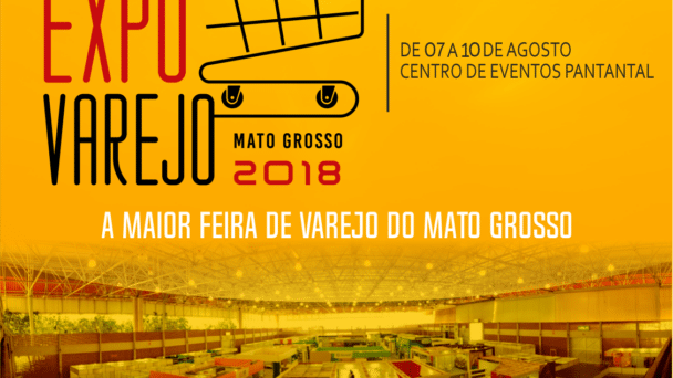 Montagem oficial da EXPOVAREJO 2018, em Cuiabá-MT, executada pela LXBR